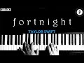 Taylor Swift feat Post Malone - Fortnight KARAOKE Slowed Acoustic Piano Instrumental COVER LYRICS