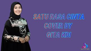 Satu Rasa Cinta - ARIEF Cover By GITA KDI ( Lirik Lagu )