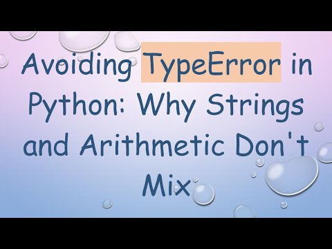 Avoiding TypeError in Python: Why Strings and Arithmetic Don't Mix