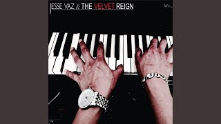 Video thumbnail of "Jesse Vaz and the Velvet Reign - Conversation"