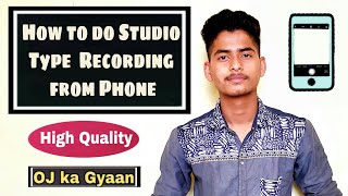 How to record studio type audio from phone | स्टूडियो जैसी रिकॉर्डिंग  मोबाइल से कैसे करे | tutorial screenshot 5