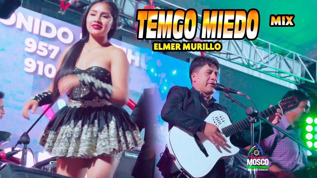 TENGO MIEDO MIX -  ELMER MURILLO -  COCHAPAMPA SAN JUAN ᴹᴾ - DR