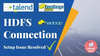 Talend Hadoop Cluster Connection - Issues with Talend Hadoop Cluster Connection |  talend etl screenshot 5