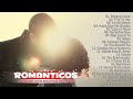 2 Hora De Música Romántica Viejitas Pero Bonitas 80 90s ❤Las Mejores Éxitos Romanticos Inolvidables