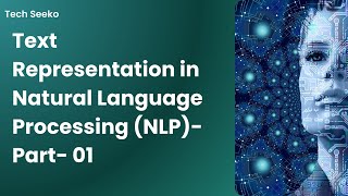 Text Representation in NLP| Classical Approaches- BOW, TF-IDF, BOW-ngrams, OHE| Lecture 05