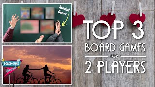 Top 3 Board Games for 2-Players (from a couple's point of view!)