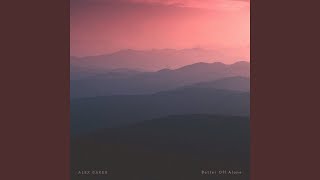 Better Off Alone - Alex Baker
