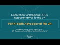 2021 UN Orientation for Religious NGOs' Representatives: pt 4: Earth Advocacy at the UN