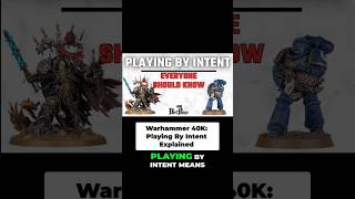 Playing by intent explained  | Chapter Approved Competitive | #40k #warhammer #warhammer40k
