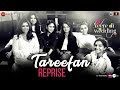 Tareefan Reprise ft Lisa Mishra | Veere Di Wedding | QARAN | Kareena, Sonam, Swara & Shikha