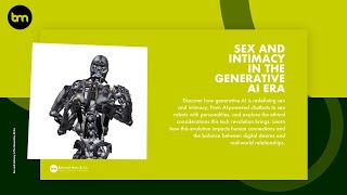Sex and Intimacy In The Generative AI Era