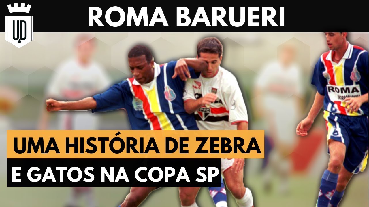 Que fim levou o Roma Barueri: título e escândalo na Copinha | MEMÓRIA UD