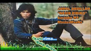 JAMAL ABDILLAH   "NASIB DIRIKU" KARAOKE M1