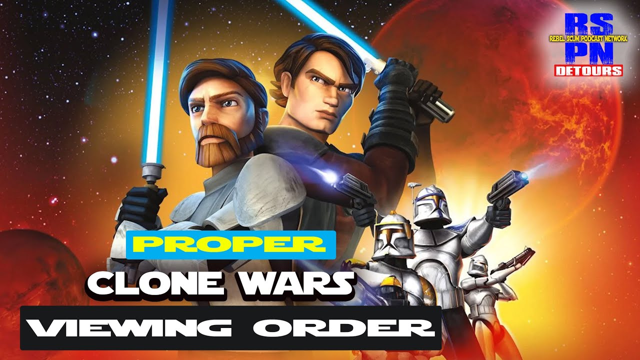 right order to watch clone wars