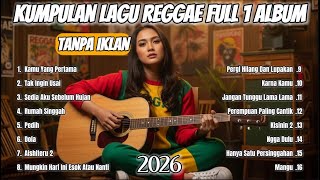 Download Lagu Reggae Cover Full Album 1 Jam 🌴 Lagu Indonesia Terpopuler Versi Reggae MP3