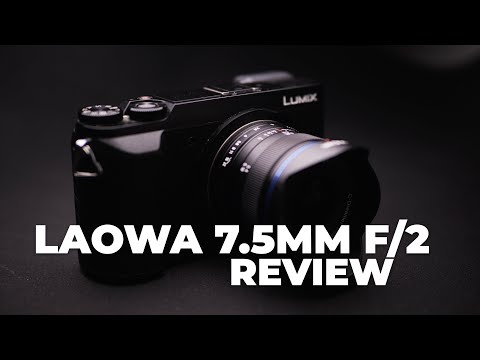 Laowa 7.5mm f/2 Review - Tiny Ultra Wide Lens for Micro Four Thirds