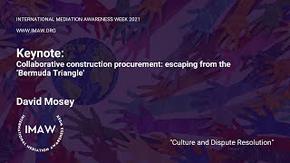 Keynote   David Mosey - Collaborative construction procurement: escaping from the ‘Bermuda Triangle