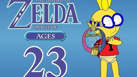 REDO!/Legend of Zelda: Oracle of Ages BLIND Part 23