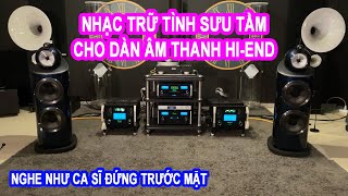 Nhạc Trữ Tình Dành Chuyên cho những Dàn Âm Thanh Khủng CỰC PHẨM MỚI RA  Nhạc Lossless Chất Lượng Cao