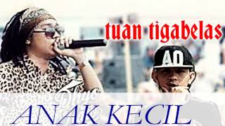 DHYO HAW FEAT TUAN TIGABELAS-ANAK KECIL BY EDITOR :AHMAD :)