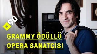 Grammy Ödüllü Opera Sanatçısı Olmak \