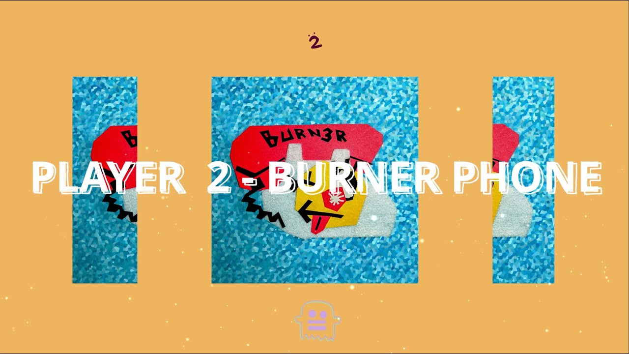 player 2 - Burner Phone (Lyric Video)