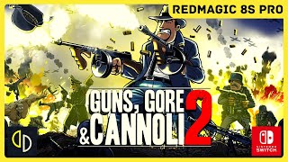 Guns, Gore and Cannoli 2 | Yuzu(EA) 86d26914a | Red Magic 8S Pro 16/512 Snapdragon 8Gen2 OC