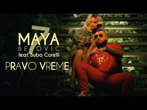 Maya Berović feat. Buba Corelli – Pravo vreme (Official Video)