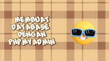 MEMBUAT DATABASE DENGAN PHPMYADMIN (Tugas MK : Basis data terapan 1)