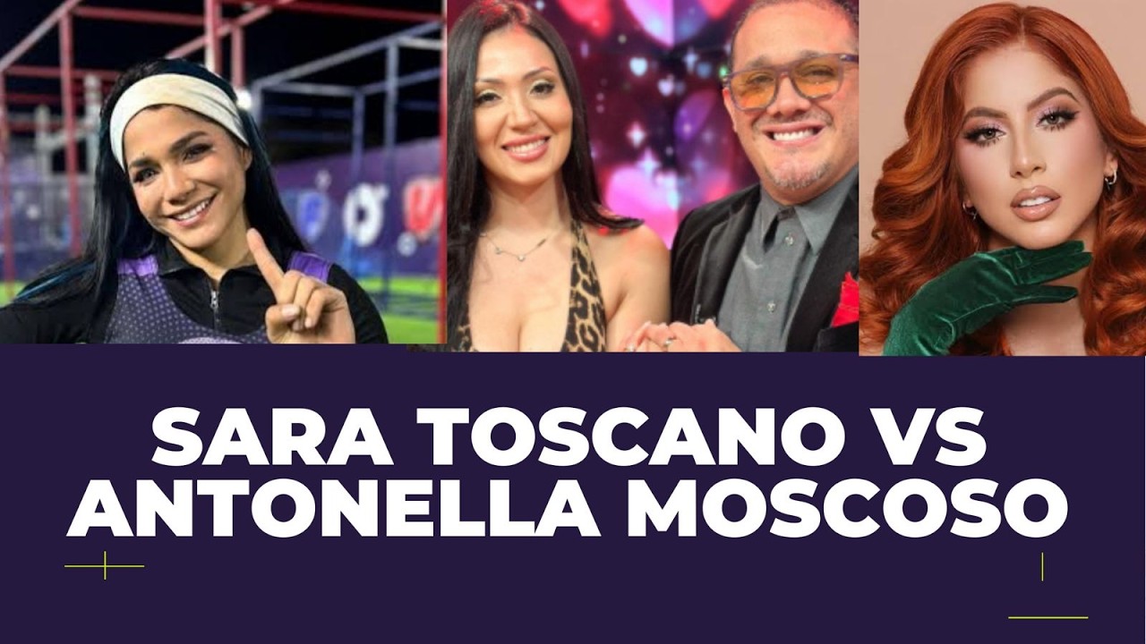 SARA TOSCANO VS ANTONELLA MOSCOSO ¿Qué pasó?😱 #farandula