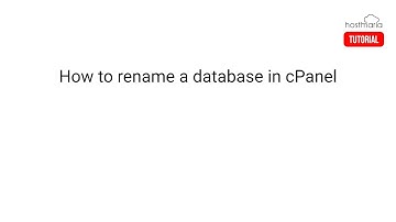How to rename a database in cPanel - HostMaria Tutorial