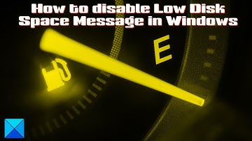 How to disable Low Disk Space Message in Windows