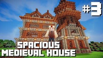 Minecraft Tutorial/Lets Build: Spacious Medieval House - Part 3