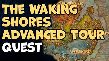 The Waking Shores Advanced Tour WoW Quest | The Waking Shores All Normal Gold Dragonriding Races