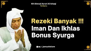 KH Ahmad Asrori Al Isqaqi - Iman & Ikhlas Dapat Rezeki