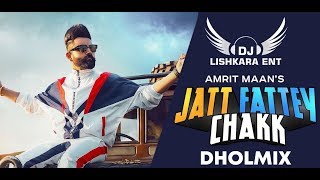 DJ LISHKARA    JATT FATTEY CHAAKK    ||   AMRIT MAAN. \\ remix