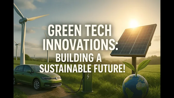 Green Tech Innovations: Building a Sustainable Future!