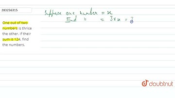 One out of two numbers is thrice the other. If their sum is 124, find the numbers.  | CLASS 6 | ...