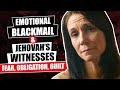 Jehovah's Witnesses - Emotional Blackmail Fear Obligation Guilt