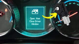“Open then close driver window” warning in Chevy Cruze
