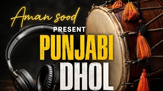 Punjabi Dhol Beats 2026 🔥 | Pure Bhangra Dhol Music | Aman Sood Official #punjabibhangra #dholmusic
