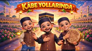 Kabe Yolları Kâbe De Hacılar Hu Der Allah Çocuk İlahisi Çocuk Şarkısı