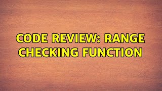 Celebrity Code Review: Range checking function Net Worth