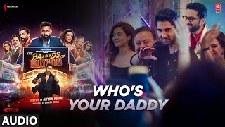 The Ba***ds Of Bollywood: Who's Your Daddy | Aryan Khan | Shashwat | Vishal Dadlani | Akshat
