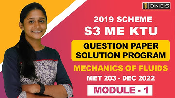 S3 KTU 2019 Scheme QP Solution | ME |  MECHANICS OF FLUIDS  | MET203 | Module1-DEC 2022