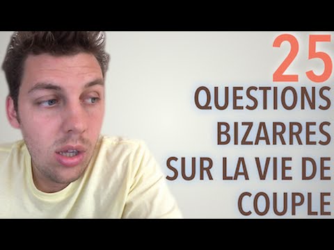 25 questions bizarres sur la vie de couple