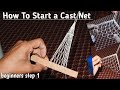 How to start weaving the net  how to start a cast net