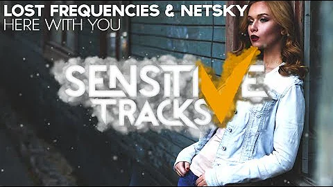 Lost Frequencies & Netsky - Here with You