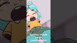 Cyan Rainbow Friends Transformation