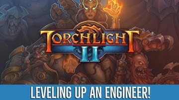 Torchlight 2 - Engineer Leveling